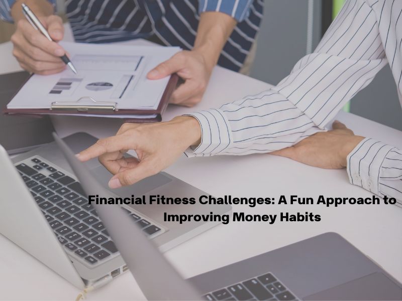 Financial Fitness Challenges A Fun Approach to Improving Money Habits